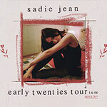 Sadie Jean - Early Twenties Tourture | Support: Ben Ellis