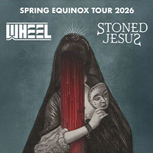 Stoned Jesus & Wheel - Spring Equinox European Tour 2026 05.04.2026 Bürgerhaus Stollwerck