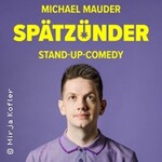 Michael Mauder - Spätzünder