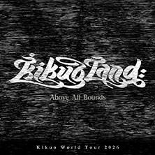 Kikuo - Kikuoland: Above All Bounds World Tour 2026 13.03.2026 Flex