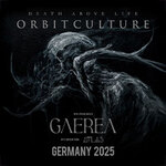 Orbit Culture - Death Above Life Europe UK Tour 2025 - Supports: Gaerea + Atlas