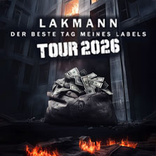 Lakmann - Der beste Tag meines Labels Tour 2026 17.04.2026 Charles Bronson