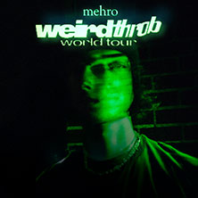 mehro - weird throb world tour 21.11.2025 Luxor