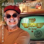 Ausbilder Schmidt - Top Lusche de Luxe - Premiere