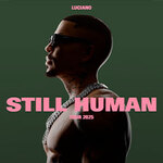 Luciano - Still Human Tour 2025