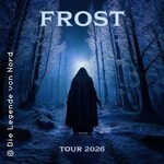 Die Legende Von Nord - Frost - Tour 2026