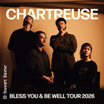 Chartreuse - Bless You & Be Well Tour 2026