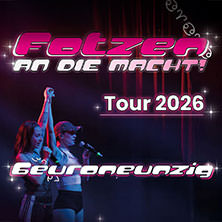 6euroneunzig - FOTZEN an die Macht Tour 2026 17.04.2026 WERK 2 - Kulturfabrik Leipzig e.V.