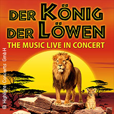 Der König der Löwen – Live in Concert 07.01.2026 Palladium Köln