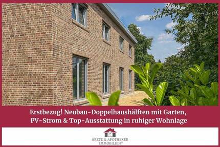 Erstbezug! Neubau-Doppelhaushälften mit Garten, PV-Strom & Top-Ausstattung in ruhiger Wohnlage