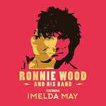 Ronnie Wood & His Band feat. Imelda May