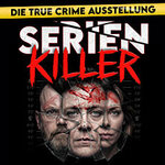 SERIENKILLER - Die True Crime Ausstellung | Flex-/Geschenktickets August