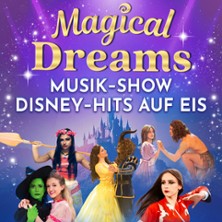 Magical Dreams – Musik-Show auf Eis 20.04.2026 Palladium Köln