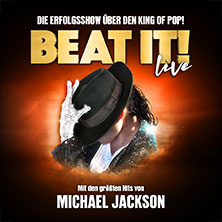 BEAT IT! – Die Erfolgsshow über den King of Pop! 01.03.2027 Beethovenhalle