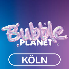 BUBBLE PLANET - DAS ERLEBNISMUSEUM FÜR ALLE SINNE - Tagesflex & VIP 05.08.2026 Coloneum - Studio 52