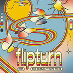 Flipturn - Burnout Days | Support: Colony House