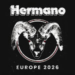 Hermano - Europe 2026 | Support: Solace