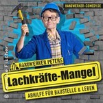 Handwerker Peters - Solo | Lachkräfte Mangel