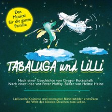 Tabaluga und Lilli - Das drachenstarke Musical für die ganze Familie 05.03.2027 RHEIN SIEG FORUM