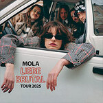 Mola - Liebe Brutal Tour 25 | Support: yara