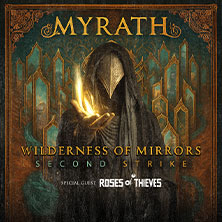 Myrath - Wilderness of Mirrors Second Strike | Support: Roses of Thieves 02.10.2026 Gebäude 9