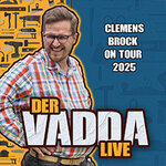 Clemens Brock - Der Vadda LIVE 2025