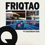 Friqtao - The Lifestream Tour