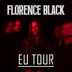 Florence Black - Eu Tour November