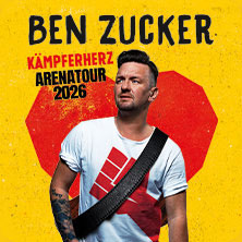 BEN ZUCKER – Kämpferherz – Arenatour 2026 01.03.2026 LANXESS arena